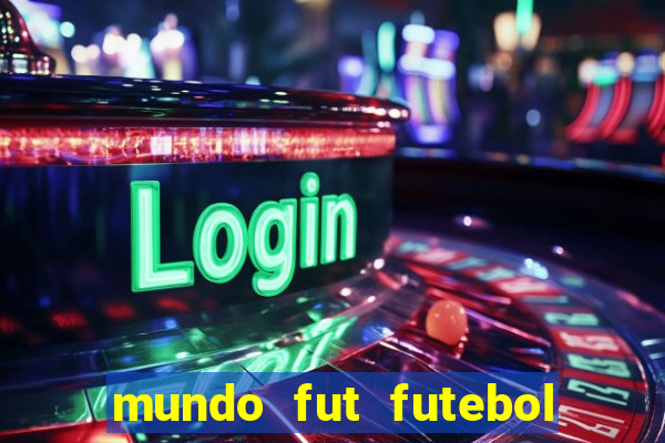 mundo fut futebol ao vivo